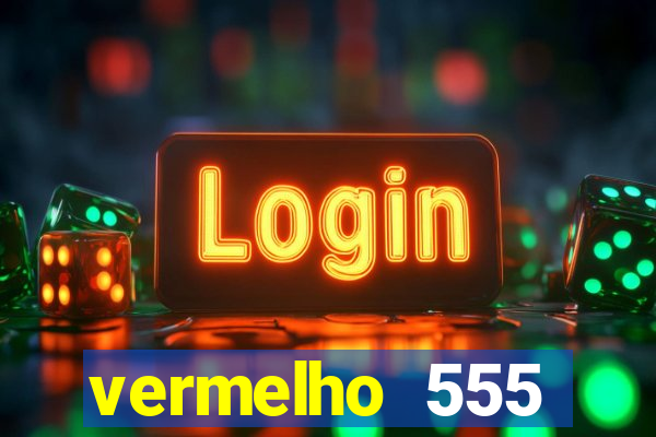 vermelho 555 plataforma de jogos